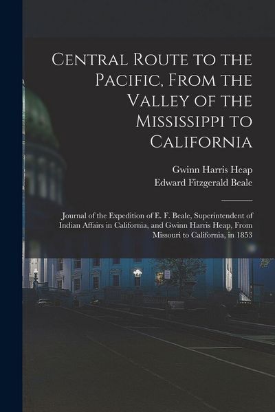 Produktbild: Central Route to the Pacific, From the Valley of the Mississippi to California