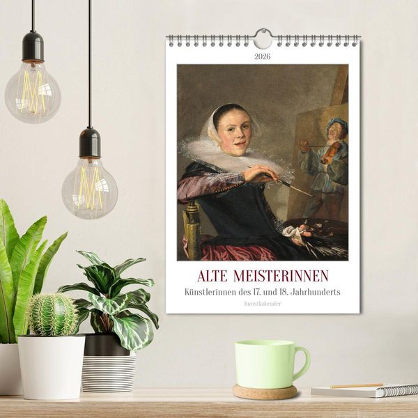 Produktbild: Alte Meisterinnen - K&uuml;nstlerinnen des 17. und 18. Jahrhunderts Kunstkalender (Wandkalender 2026 DIN A4 hoch), CALVENDO Monatskalender