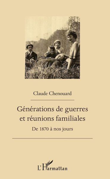 Produktbild: G&eacute;n&eacute;rations de guerres et r&eacute;unions familiales