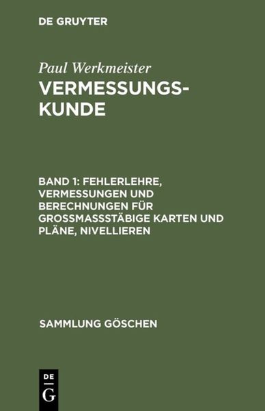 Produktbild: Fehlerlehre, Vermessungen und Berechnungen f&uuml;r grossmassst&auml;bige Karten und Pl&auml;ne, Nivellieren