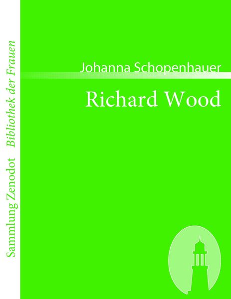 Richard Wood, Taschenbuch von Johanna Schopenhauer, Directmedia Publishing, 9783866401556