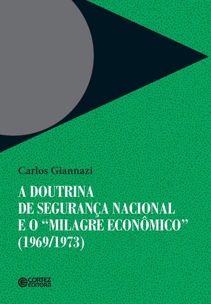 Produktbild: A doutrina da seguran&ccedil;a nacional e "milagre econ&ocirc;mico" (1969/1973)