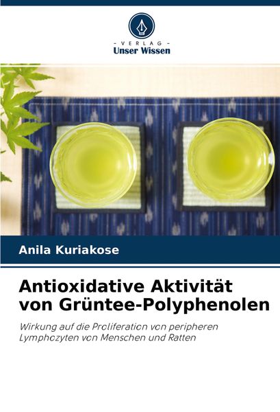 Produktbild: Antioxidative Aktivit&auml;t von Gr&uuml;ntee-Polyphenolen