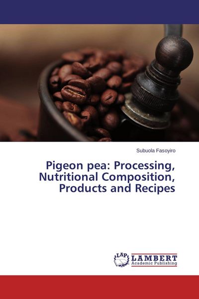 Produktbild: Pigeon pea: Processing, Nutritional Composition, Products and Recipes