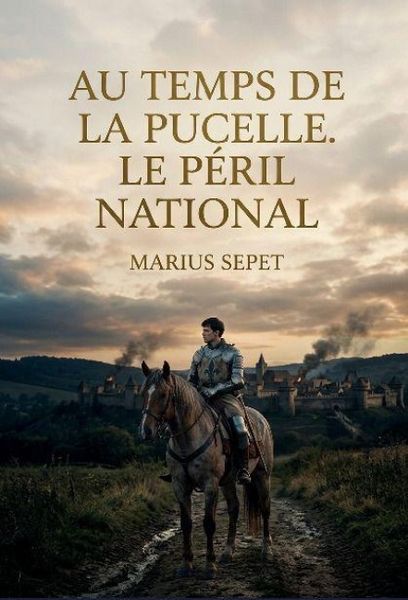 Produktbild: Au temps de la Pucelle. Le p&eacute;ril national