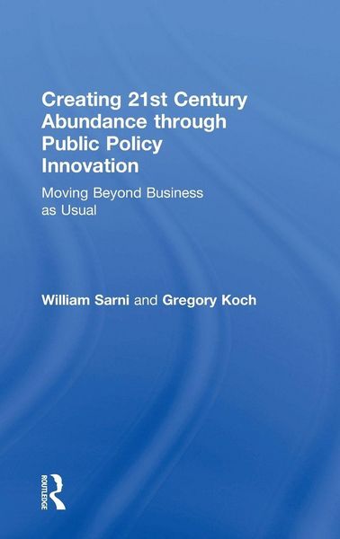 Produktbild: Creating 21st Century Abundance through Public Policy Innovation