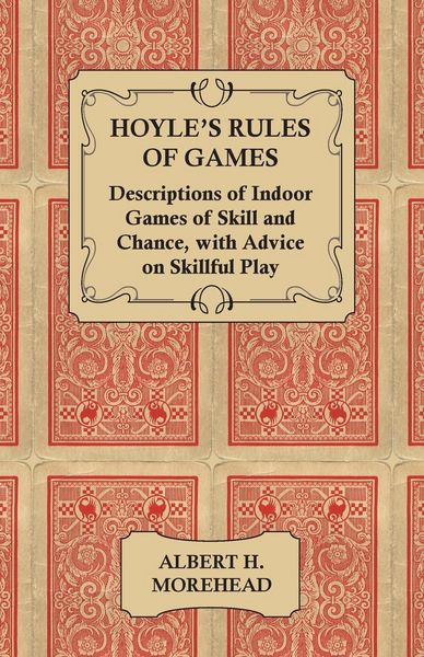 Produktbild: Hoyle's Rules of Games - Descriptions of Indoor Games of Skill and Chance, with Advice on Skillful Play
