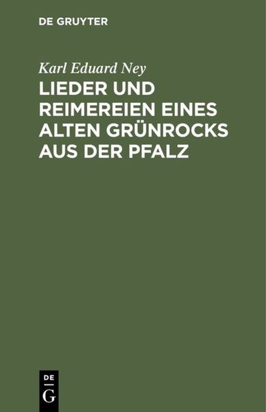 Produktbild: Lieder und Reimereien eines alten Gr&uuml;nrocks aus der Pfalz