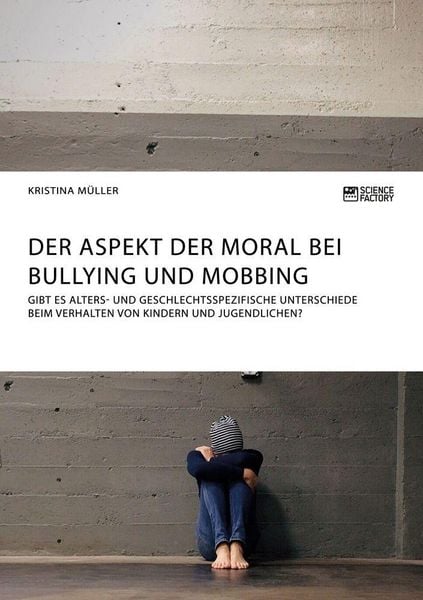 Produktbild: Der Aspekt der Moral bei Bullying und Mobbing