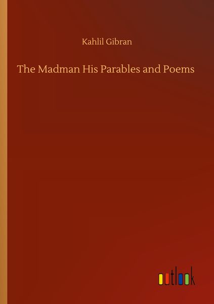 Produktbild: The Madman His Parables and Poems