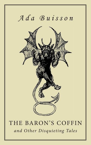 Produktbild: The Baron's Coffin and Other Disquieting Tales