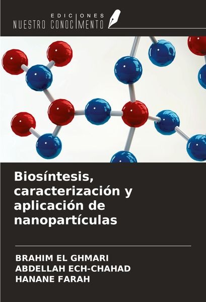 Produktbild: Bios&iacute;ntesis, caracterizaci&oacute;n y aplicaci&oacute;n de nanopart&iacute;culas