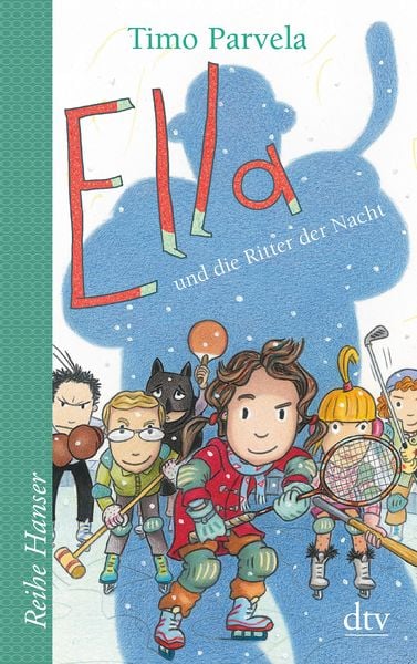 Ella und die Ritter der Nacht, Taschenbuch von Timo Parvela, dtv, 9783423626651