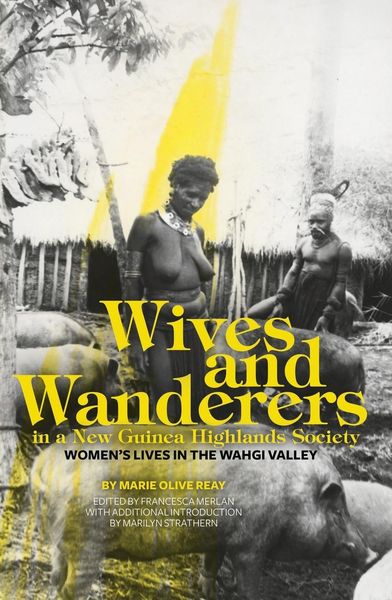Produktbild: Wives and Wanderers in a New Guinea Highlands Society