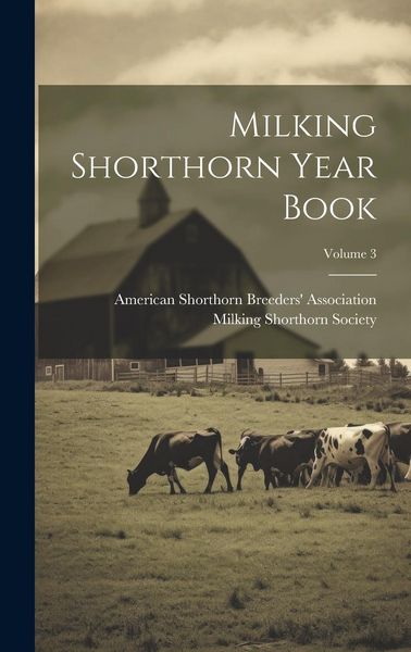 Produktbild: Milking Shorthorn Year Book; Volume 3