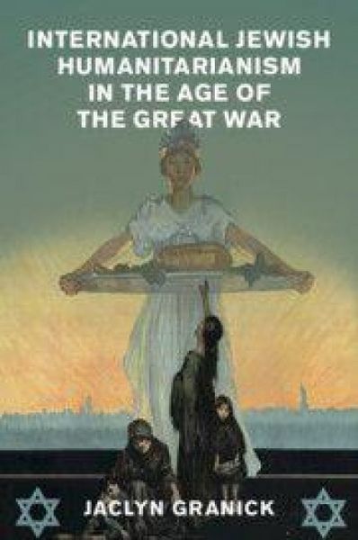 Produktbild: International Jewish Humanitarianism in the Age of the Great War