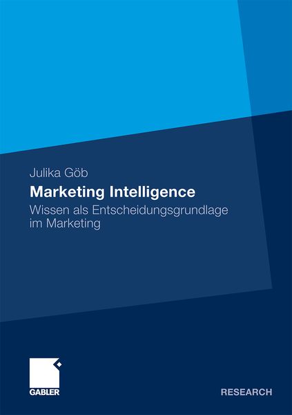 Marketing Intelligence, Taschenbuch von Julika Göb, Betriebswirtschaftlicher Verlag Gabler, 9783834921840