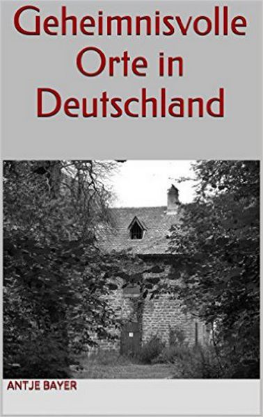 Produktbild: Geheimnisvolle Orte in Deutschland
