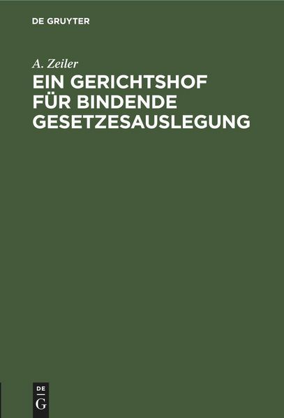 Produktbild: Ein Gerichtshof f&uuml;r bindende Gesetzesauslegung