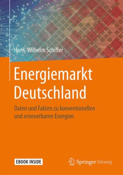 Energiemarkt Deutschland, Set von Hans-Wilhelm Schiffer, Springer Fachmedien Wiesbaden GmbH, 978-3-658-23023-4