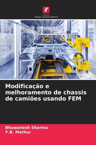 Produktbild: Modifica&ccedil;&atilde;o e melhoramento de chassis de cami&otilde;es usando FEM