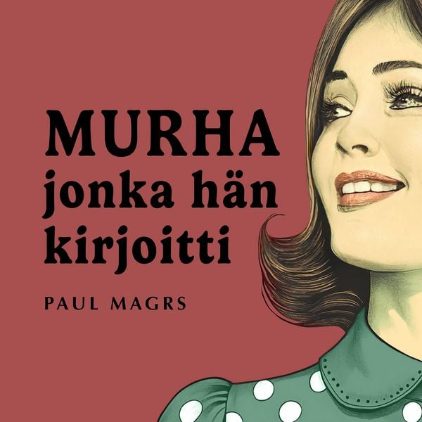 Produktbild: Murha jonka h&auml;n kirjoitti 1