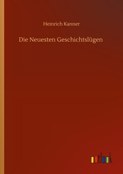 Produktbild: Die Neuesten Geschichtsl&uuml;gen