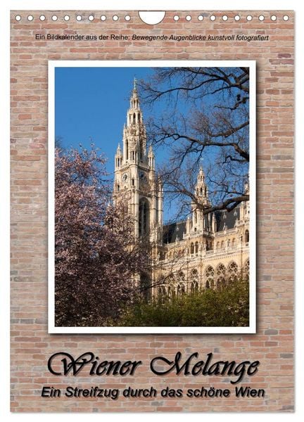 Wiener Melange - Ein Streifzug durch das schöne Wien (Wandkalender 2026 DIN A4 hoch), CALVENDO Monatskalender