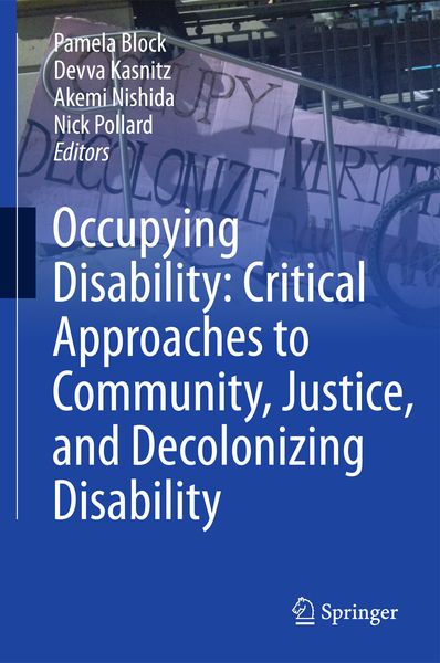 Produktbild: Occupying Disability: Critical Approaches to Community, Justice, and Decolonizing Disability
