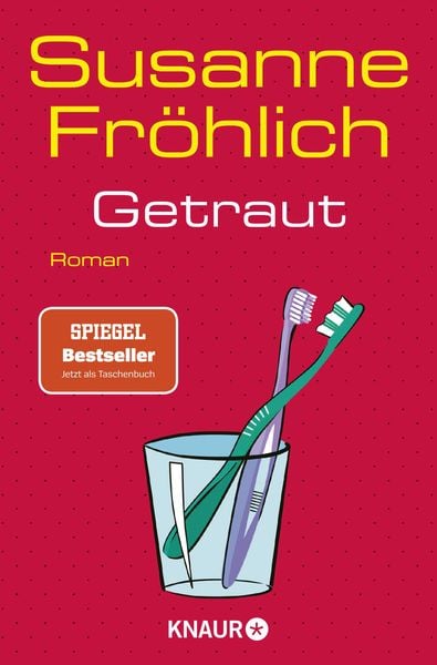 Getraut, Taschenbuch von Susanne Fröhlich, Knaur Taschenbuch, 978-3-426-53021-4