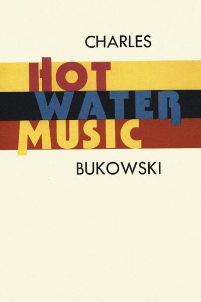Hot Water Music, Taschenbuch von Charles Bukowski, HarperCollins US, 978-0-87685-596-6