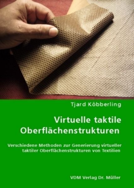 Köbberling, T: Virtuelle taktile Oberflächen, Taschenbuch von Tjard Köbberling, VDM, 9783836464468
