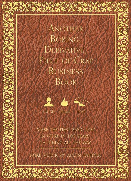 Produktbild: Another Boring, Derivative, Piece of Crap Business Book