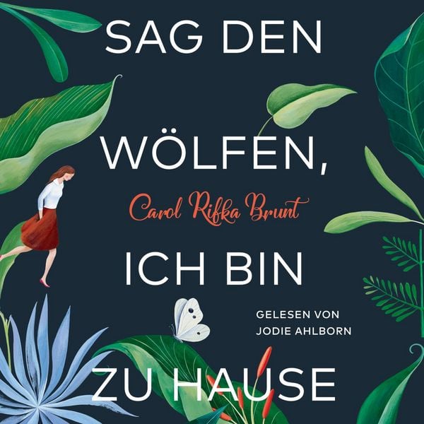 Sag den Wölfen, ich bin zu Hause - Carol Rifka Brunt, Audio, 9783844917857