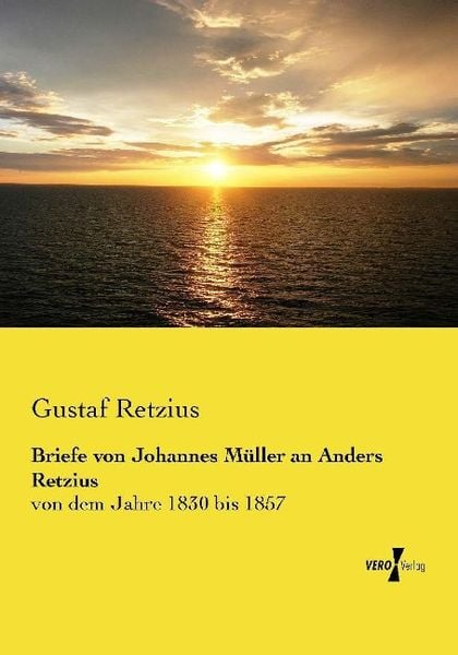 Produktbild: Briefe von Johannes M&uuml;ller an Anders Retzius