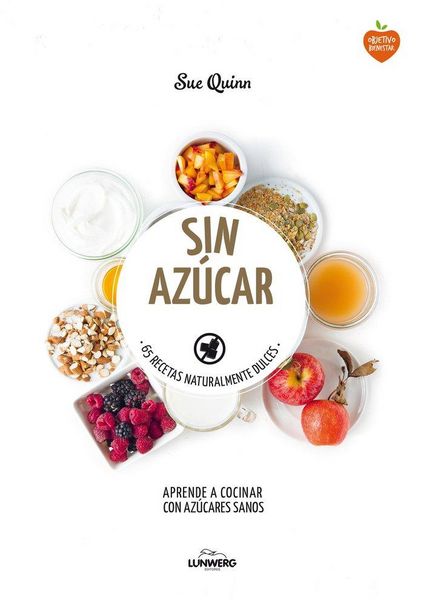 Produktbild: Sin az&uacute;car : 65 recetas naturalmente dulces