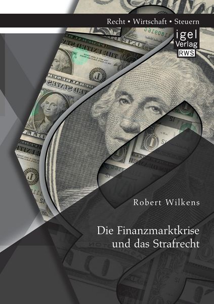 Produktbild: Die Finanzmarktkrise und das Strafrecht