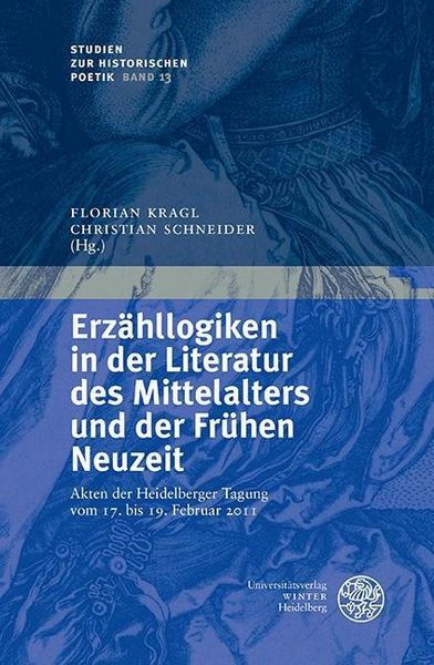 Produktbild: Erz&auml;hllogiken in der Literatur des Mittelalters und der Fr&uuml;hen Neuzeit