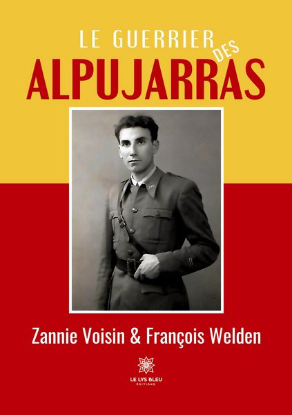 Produktbild: Zannie Voisin Et Fran&ccedil;ois Welden: Guerrier des Alpujarras