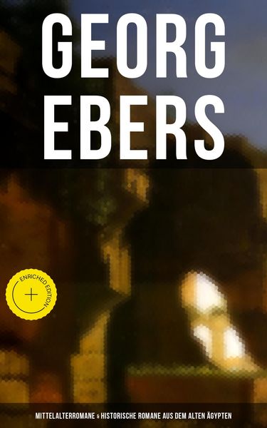 Produktbild: Georg Ebers: Mittelalterromane & Historische Romane aus dem alten &Auml;gypten