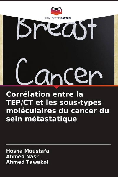 Produktbild: Corr&eacute;lation entre la TEP/CT et les sous-types mol&eacute;culaires du cancer du sein m&eacute;tastatique