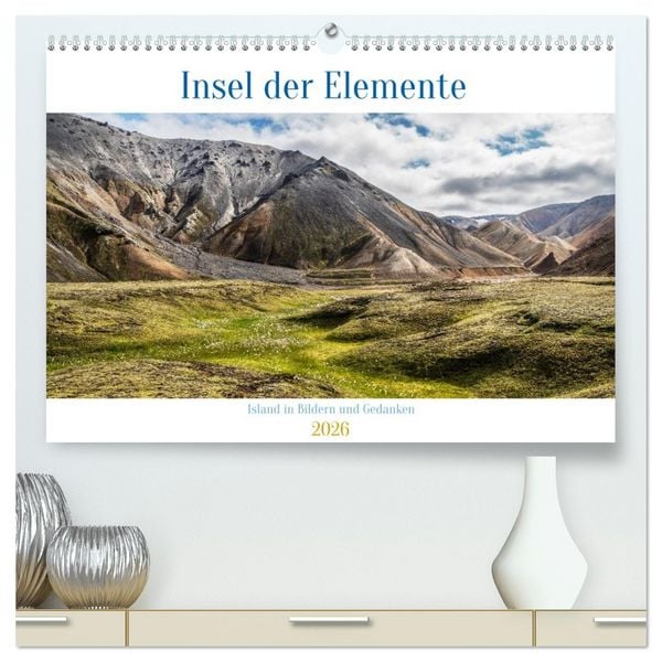 Produktbild: Insel der Elemente &ndash; Island in Bildern und Gedanken (hochwertiger Premium Wandkalender 2026 DIN A2 quer), Kunstdruck in Hochglanz