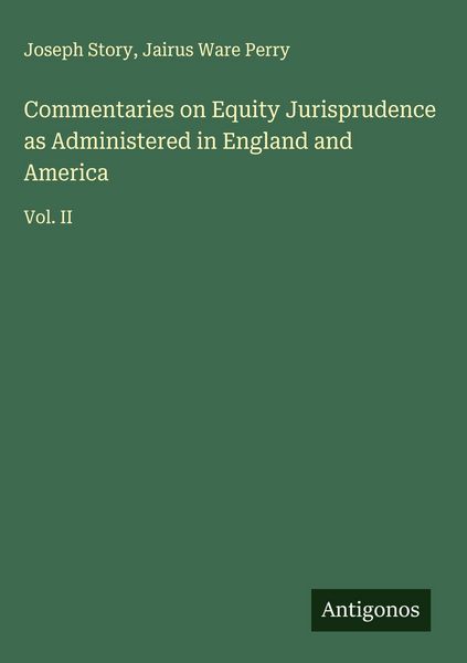 Produktbild: Commentaries on Equity Jurisprudence as Administered in England and America
