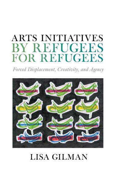 Produktbild: Arts Initiatives by Refugees for Refugees