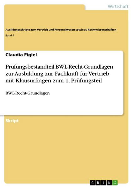 Produktbild: Pr&uuml;fungsbestandteil BWL-Recht-Grundlagen zur Ausbildung zur Fachkraft f&uuml;r Vertrieb mit Klausurfragen zum 1. Pr&uuml;fungsteil