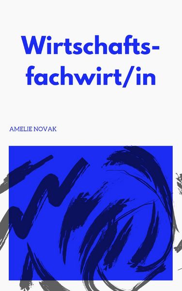 Produktbild: Fachwirt in Wirtschaft - Wirtschaftsfachwirt/in