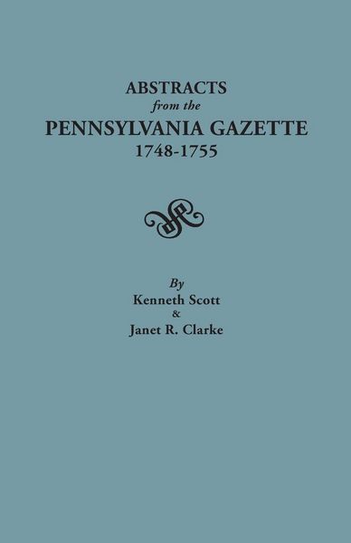 Produktbild: Abstracts from the Pennsylvania Gazette, 1748-1755
