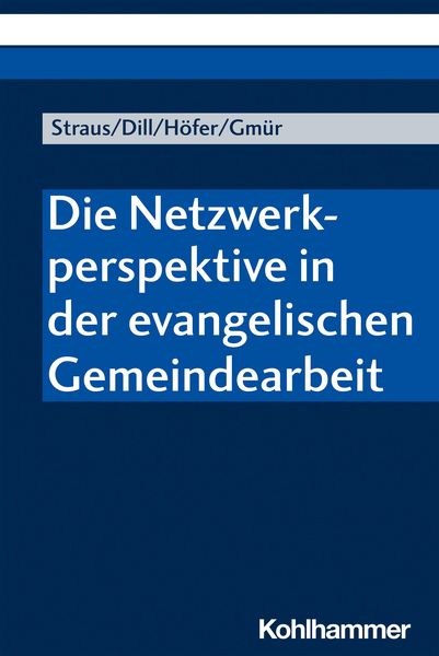 Produktbild: Die Netzwerkperspektive in der evangelischen Gemeindearbeit