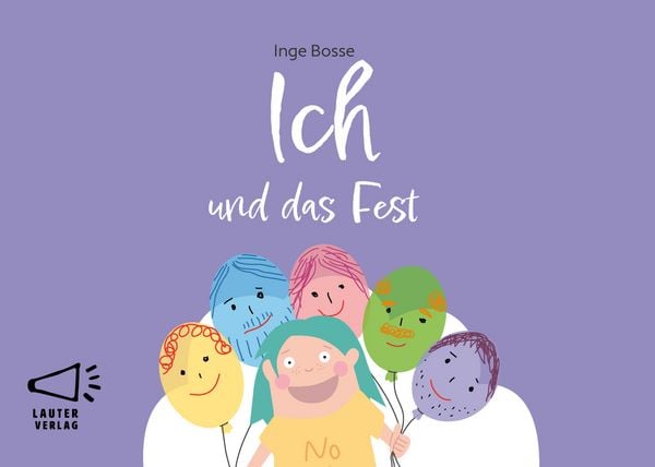 Ich und das Fest, Gebundene Ausgabe von Inge Bosse, Lauter Verlag, 978-3-911098-02-1