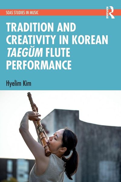 Produktbild: Tradition and Creativity in Korean Taeg&iquest;m Flute Performance